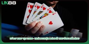 Tú Lơ Khơ Tại UK88 - Trải Nghiệm Bài Đổi Thưởng Dễ Dàng
